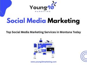 Top Social Media Marketing Services in Montana Today