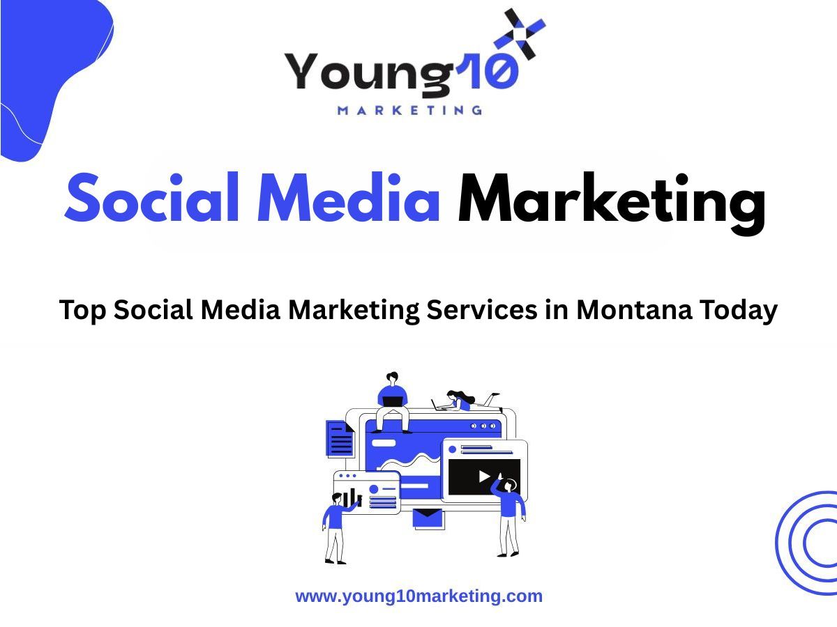 Top Social Media Marketing Services in Montana Today