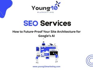 How to Future-Proof Your Site Architecture for Google’s AI