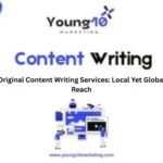 Original Content Writing Services: Local Yet Global Reach